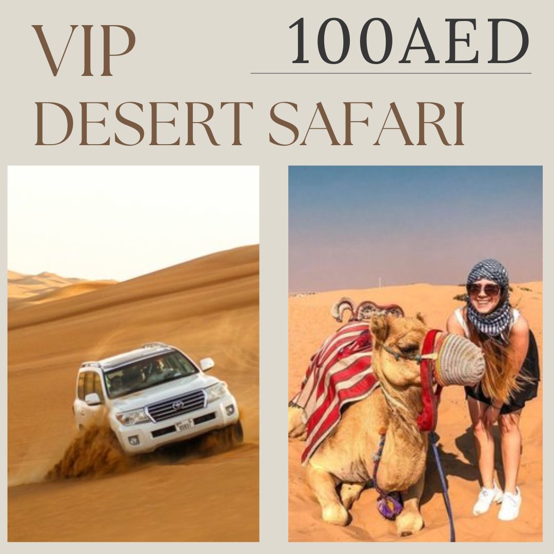 VIP Desert Safari- Just 100 AED- Get In Touch Today
